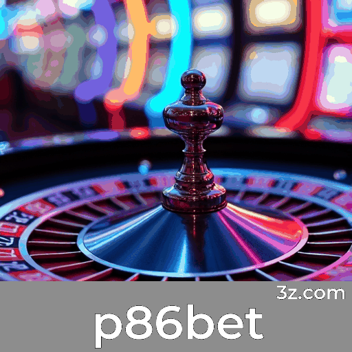 p86bet: Plataforma Segura e Divertida de Cassino